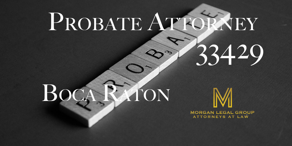 Probate Attorney Boca Raton