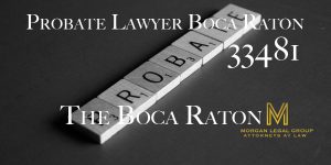 Probate Lawyer Boca Raton